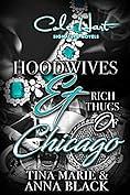 Hoodwives & Rich Thugs of Chicago by Tina Marie, Anna Black