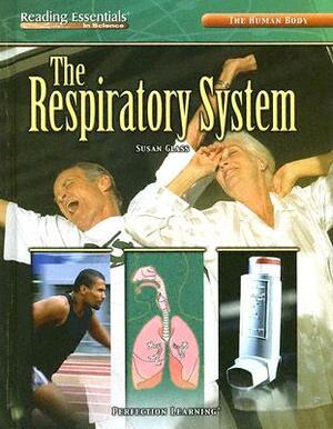 The Respiratory System by Susan Glass