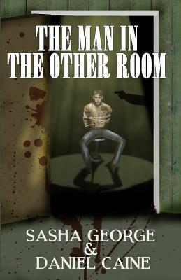 The Man In The Other Room by Sasha George, Daniel Caine