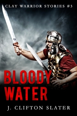 Bloody Water by J. Clifton Slater