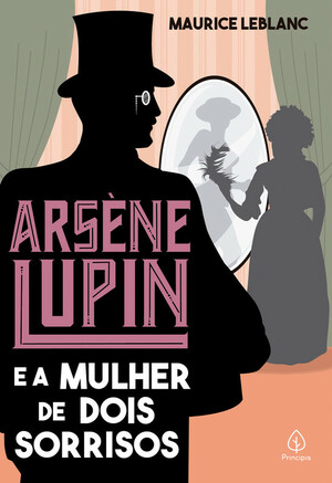 Arsène Lupin e a Mulher de Dois Sorrisos by Maurice Leblanc