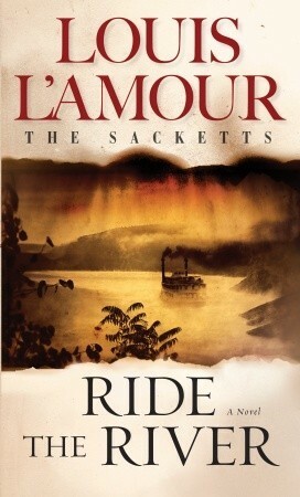 Ride the River by Louis L'Amour