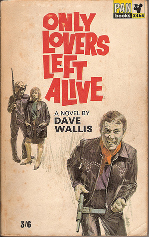 Only Lovers Left Alive by Dave Wallis