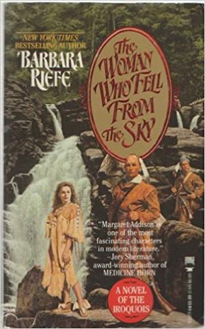 The Woman Who Fell from the Sky by Barbara Riefe