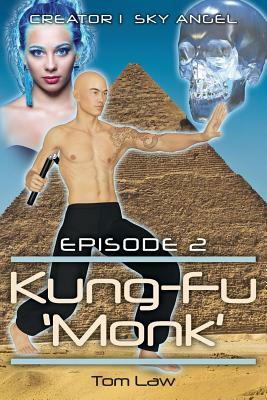 Creator 1 Sky Angel Episode 2 Kung-Fu 'Monk' by Tom Law