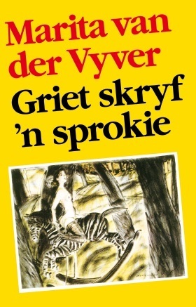 Griet skryf'n sprokie by Marita van der Vyver
