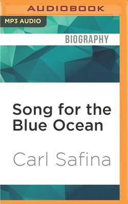 Song for the Blue Ocean by Carl Safina