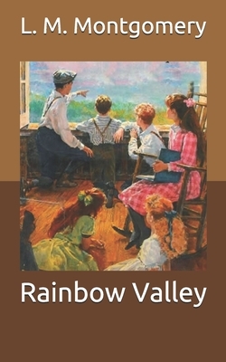 Rainbow Valley by L.M. Montgomery