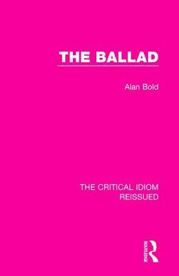 The Ballad by Alan Bold