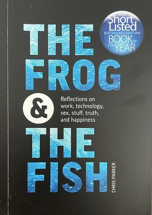 The Frog and the Fish by Chris Parker