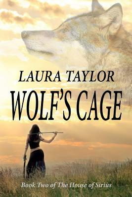 Wolf's Cage by Laura Taylor