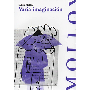 Varia Imaginación by Sylvia Molloy
