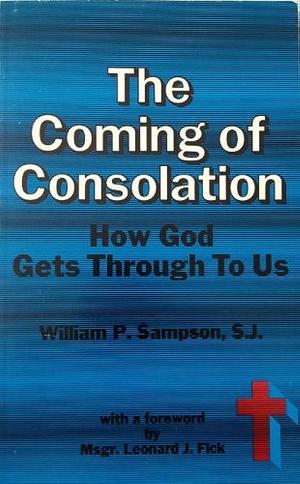 The Coming of Consolation by William P. Sampson