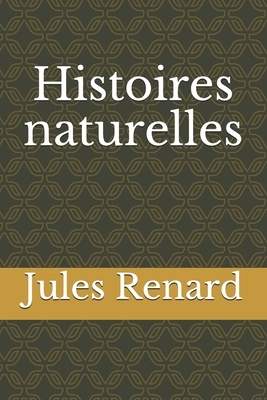 Histoires naturelles by Jules Renard