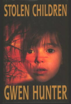 Stolen Children by Gwen Hunter