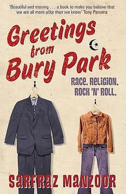 Greetings from Bury Park: Race. Religion. Rock 'n' Roll by Sarfraz Manzoor, Sarfraz Manzoor