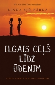 Ilgais ceļš līdz ūdenim by Linda Sue Park, Linda Sjū Pārka