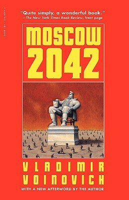 Moscow 2042 by Vladimir Voinovich, Richard Lourie