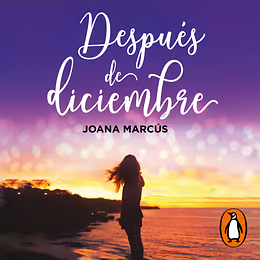 Después de Diciembre by Joana Marcús