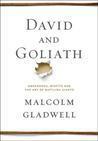 David and Goliath: The Triumph of the Underdog by Malcolm Gladwell