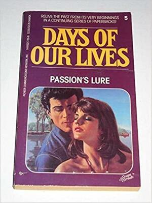 Days Of Our Lives #5 Passion's Lure by Mary Ann Cooper, Serita Stevens