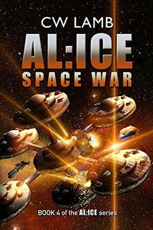 ALICE Space War by Charles W. Lamb