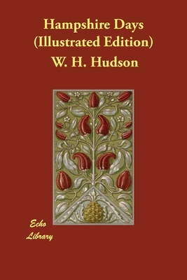 Hampshire Days (Illustrated Edition) by W.H. Hudson