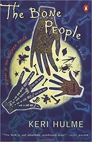 The Bone People: A Novel by Keri Hulme