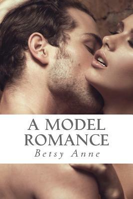 A Model Romance by Betsy Anne