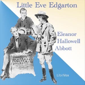 Little Eve Edgarton by Kehinde, Eleanor Hallowell Abbott