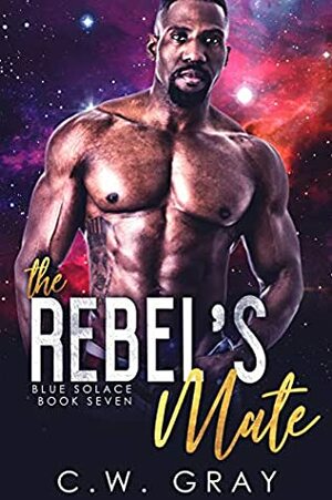 The Rebel's Mate by C.W. Gray