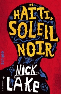 Haïti, soleil noir by Nick Lake