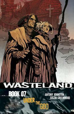 Wasteland Book 7: Under the God by Antony Johnston, Justin Greenwood