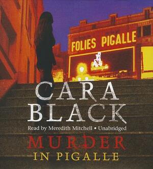 Murder in Pigalle by Cara Black