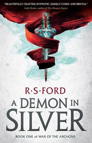 A Demon in Silver by R.S. Ford