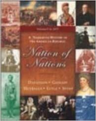 Nation of Nations: A Narrative History of the American Republic : To 1877 Chapters 1-17 by William E. Gienapp, Christine Leigh Heyrman, James West Davidson