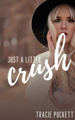 Just a Little Crush by Tracie Puckett
