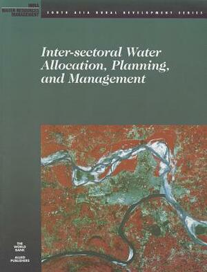 Inter-Sectoral Water Allocation, Planning, and Management by World Bank