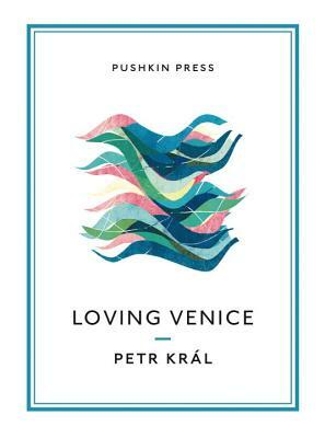 Loving Venice by Petr Kral