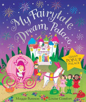 My Fairytale Dream Palace by Louise Comfort, Maggie Bateson