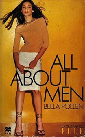 All about men by Bella Pollen