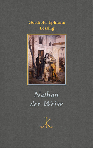 Nathan der Weise by Gotthold Ephraim Lessing