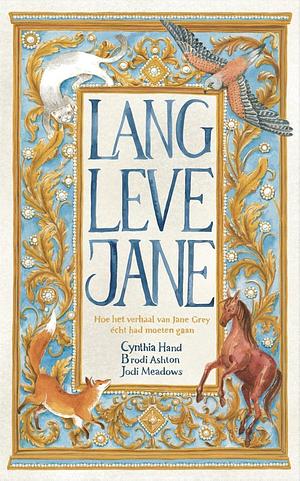 Lang leve Jane by Brodi Ashton, Cynthia Hand, Jodi Meadows