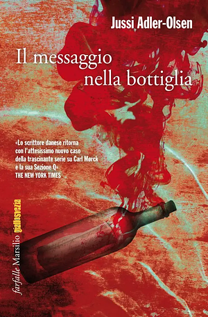 Il messaggio nella bottiglia by Jussi Adler-Olsen
