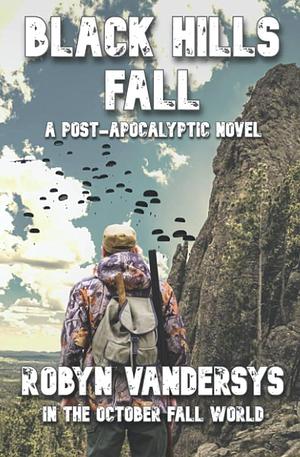 Black Hills Fall by Boyd Craven Jr., L.A. Bayles, Robyn VanDerSys, Robyn VanDerSys