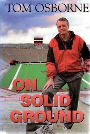 On Solid Ground by Tom Osborne