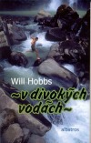 V divokých vodách by Will Hobbs
