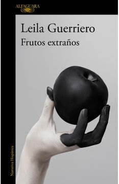 Frutos Extraños by Leila Guerriero