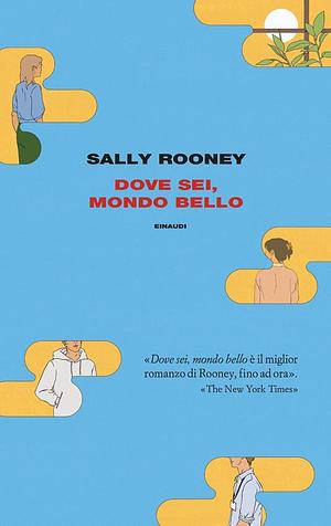 Dove sei, mondo bello by Sally Rooney