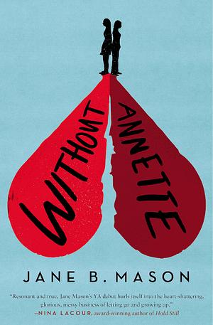 Without Annette by Jane B. Mason